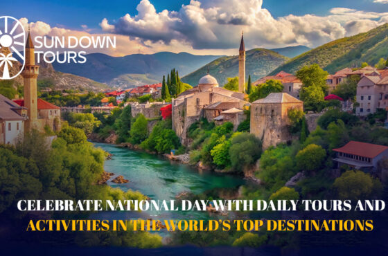 Celebrate National Day with Daily Tours and Activities in the World’s Top Destinations