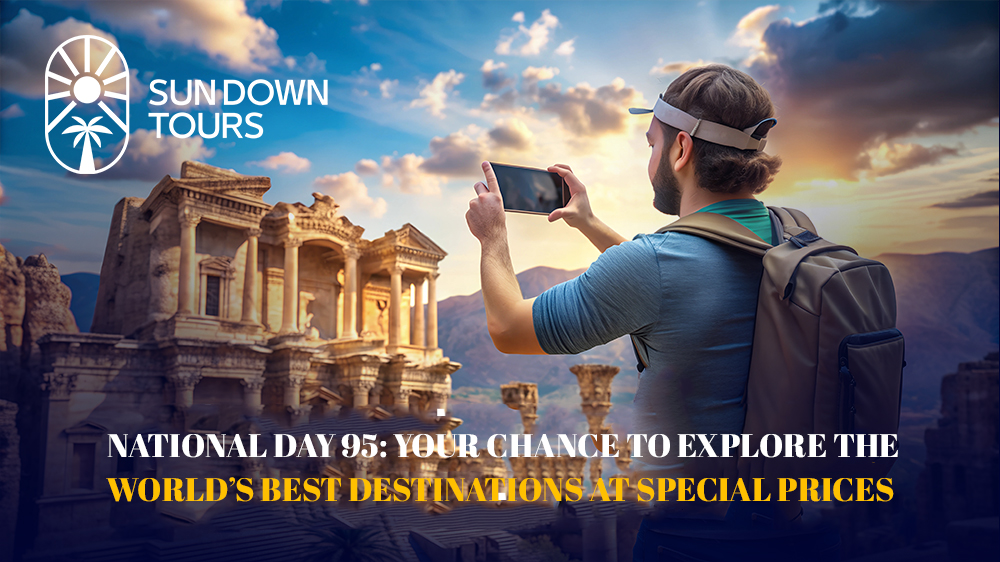 National Day 95: Your Chance to Explore the World’s Best Destinations at Special Prices