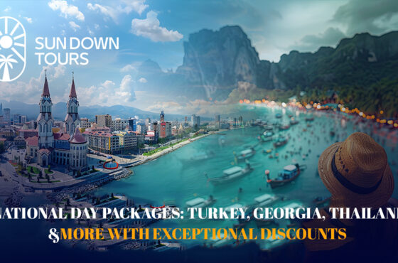 National Day Packages: Turkey, Georgia, Thailand & More with Exceptional Discounts